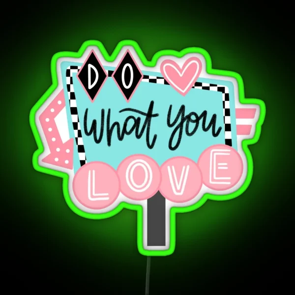 Do What You Love 50s Diner Sign RGB Neon Sign
