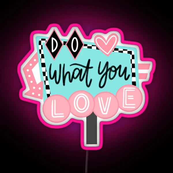 Do What You Love 50s Diner Sign RGB Neon Sign