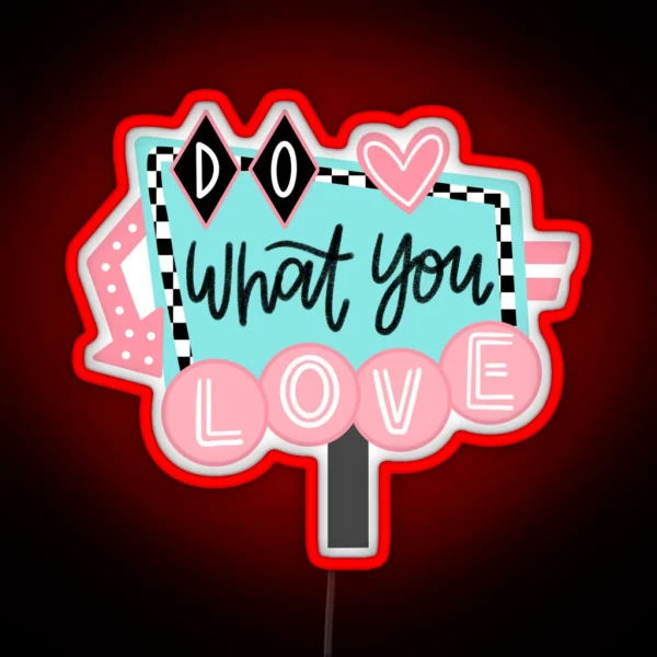 Do What You Love 50s Diner Sign RGB Neon Sign
