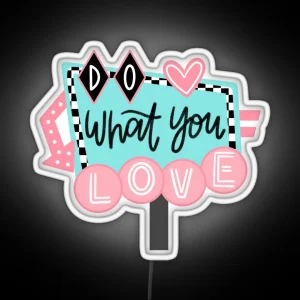 Do What You Love 50s Diner Sign RGB Neon Sign