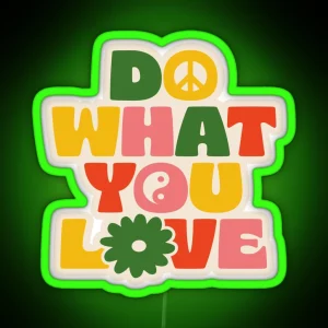 DO WHAT YOU LOVE RGB Neon Sign