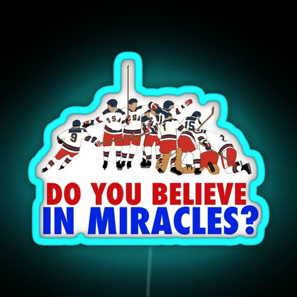 DO YOU BELIEVE IN MIRACLES LAKE PLACID Led RGB Neon Sign