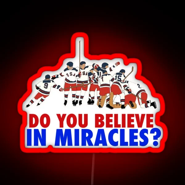 DO YOU BELIEVE IN MIRACLES LAKE PLACID Led RGB Neon Sign