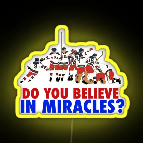 DO YOU BELIEVE IN MIRACLES LAKE PLACID Led RGB Neon Sign