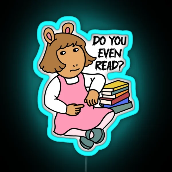Do You Even Read RGB Neon Sign