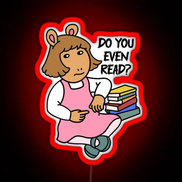 Do You Even Read RGB Neon Sign
