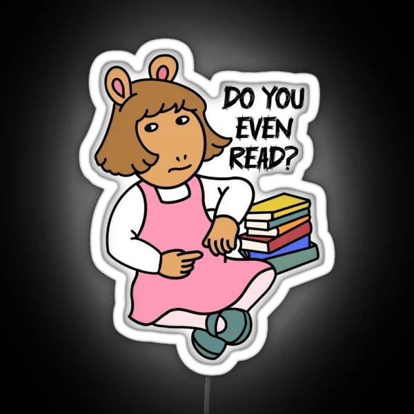 Do You Even Read RGB Neon Sign