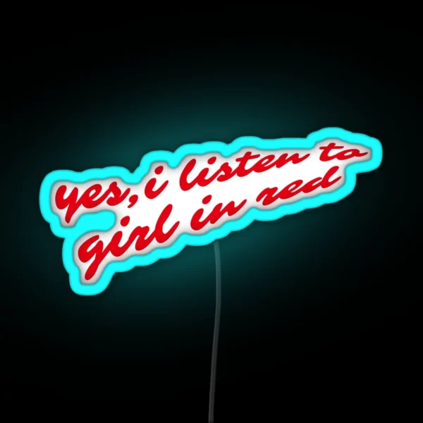 Do You Listen To Girl In Red RGB Neon Sign