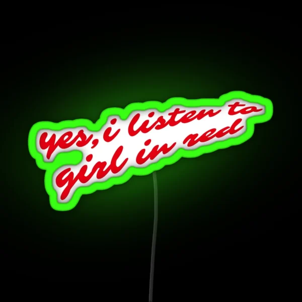 Do You Listen To Girl In Red RGB Neon Sign