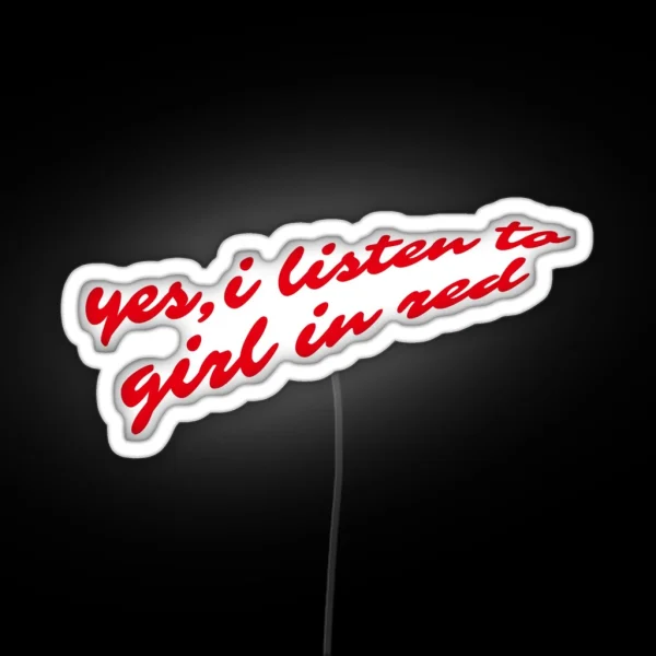Do You Listen To Girl In Red RGB Neon Sign