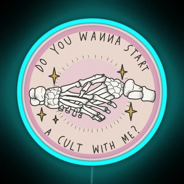 Do You Wanna Start A Cult With Me RGB Neon Sign