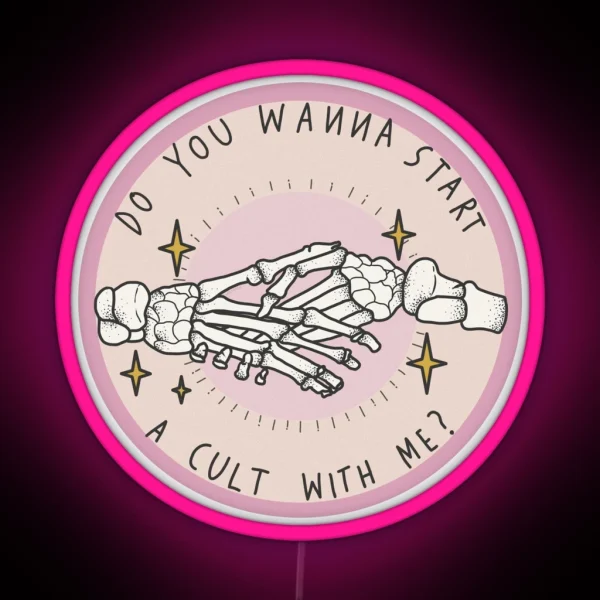 Do You Wanna Start A Cult With Me RGB Neon Sign