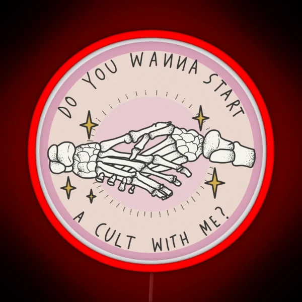Do You Wanna Start A Cult With Me RGB Neon Sign