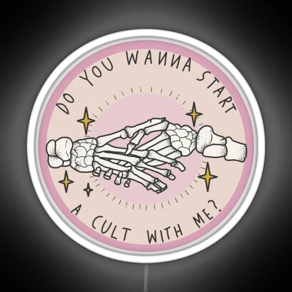 Do You Wanna Start A Cult With Me RGB Neon Sign