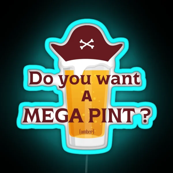 Do You Want A Mega Pint RGB Neon Sign