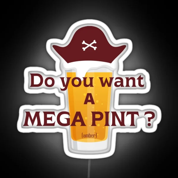 Do You Want A Mega Pint RGB Neon Sign
