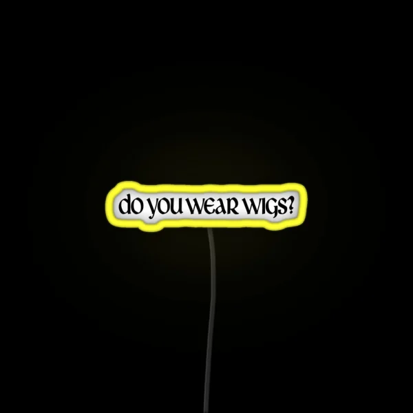Do You Wear Wigs Elijah Wood Prank Interview RGB Neon Sign