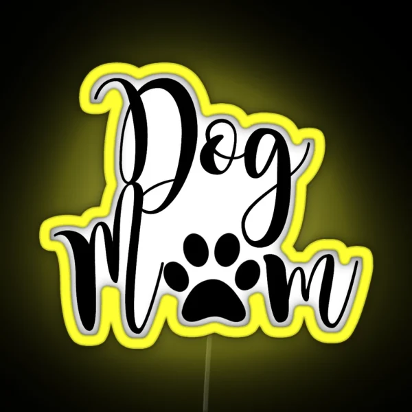 Dog Mom RGB Neon Sign