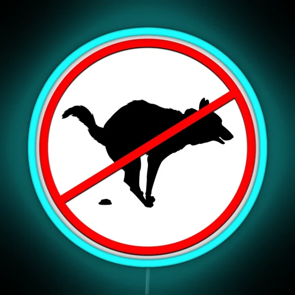 Dogs Are Not Allowed To Defecate Led RGB Neon Sign