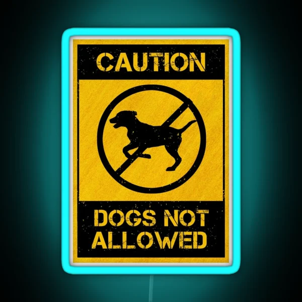 Dogs Not Allowed Caution RGB Neon Sign