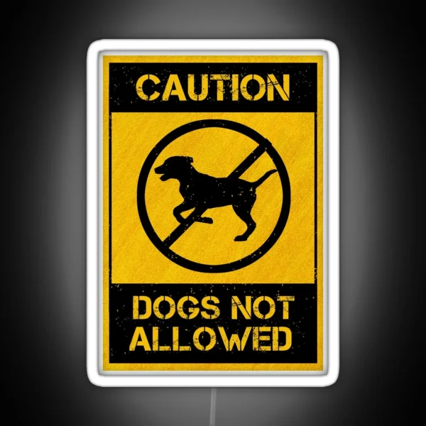 Dogs Not Allowed Caution RGB Neon Sign