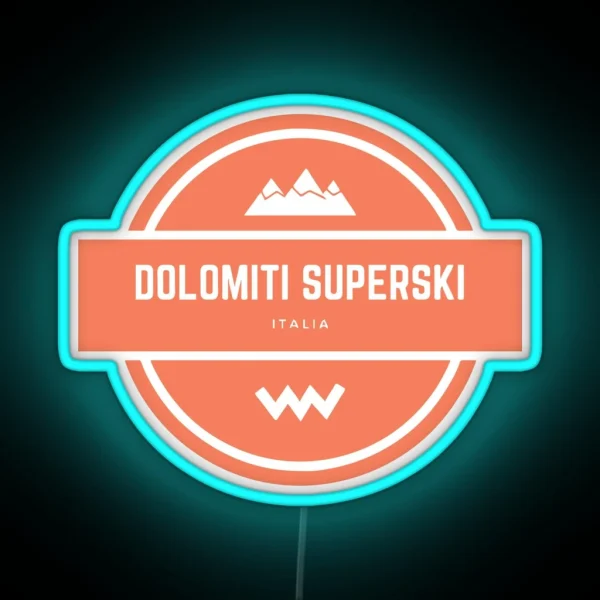 Dolomiti Superski Italy Mountain Snowboard Ski Resort RGB Neon Sign