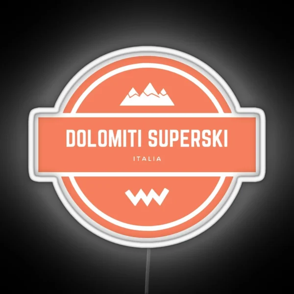Dolomiti Superski Italy Mountain Snowboard Ski Resort RGB Neon Sign