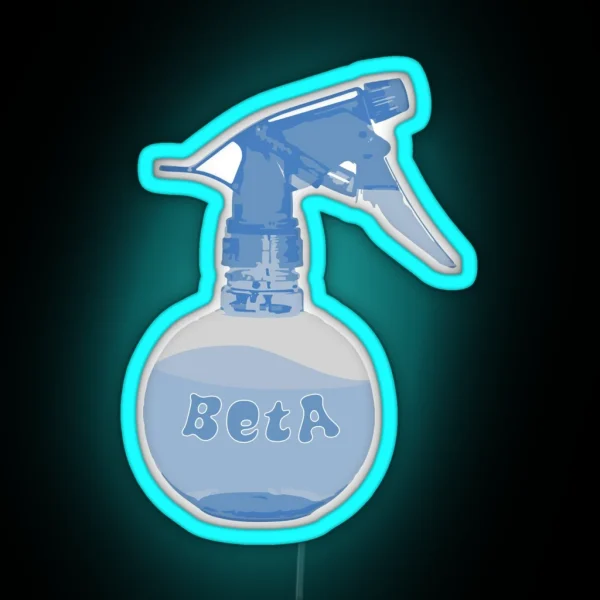 Don T Be A Beta Sprayer RGB Neon Sign