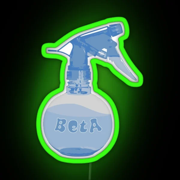 Don T Be A Beta Sprayer RGB Neon Sign