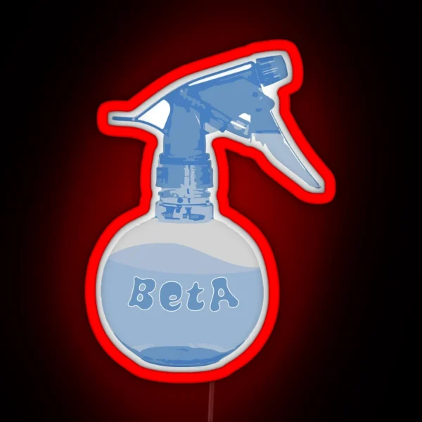 Don T Be A Beta Sprayer RGB Neon Sign