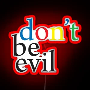 Don T Be Evil RGB Neon Sign