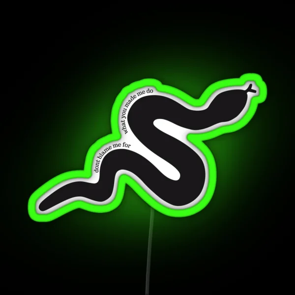 Don T Blame Me For What You Made Me Do RGB Neon Sign