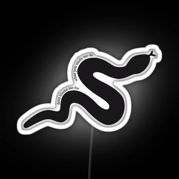 Don T Blame Me For What You Made Me Do RGB Neon Sign