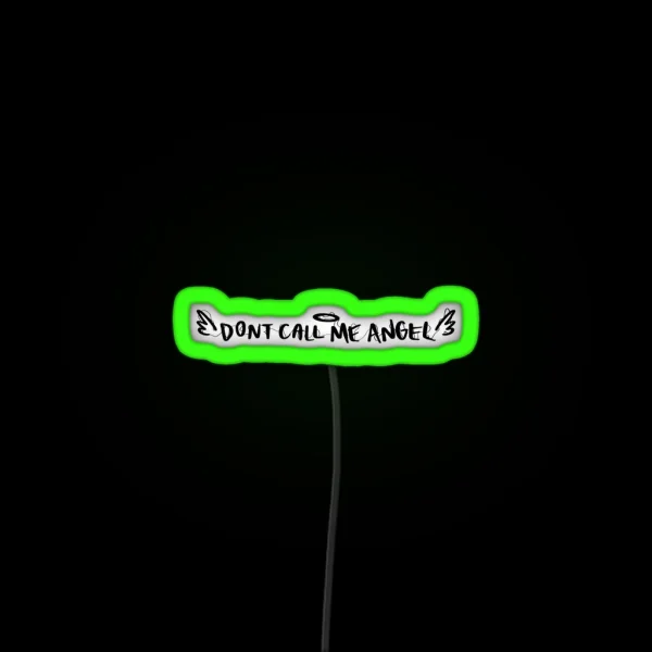 Don T Call Me Angel RGB Neon Sign