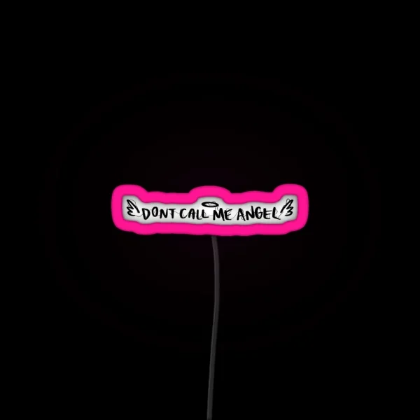 Don T Call Me Angel RGB Neon Sign