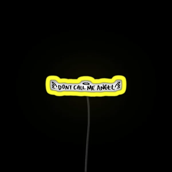 Don T Call Me Angel RGB Neon Sign