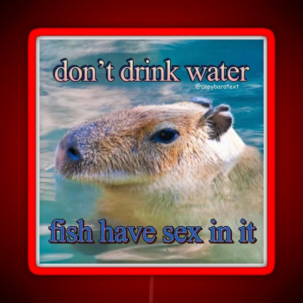 Don T Drink Water Capybara Meme RGB Neon Sign