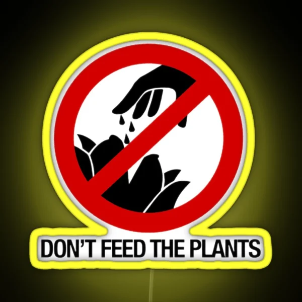 Don T Feed The Plants RGB Neon Sign