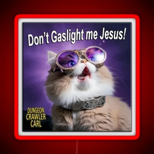 Don T Gaslight Me Jesus RGB Neon Sign