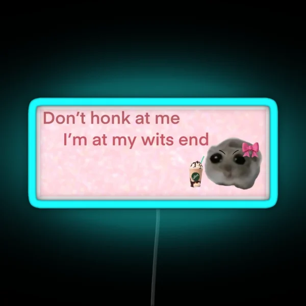 Don T Honk At Me RGB Neon Sign