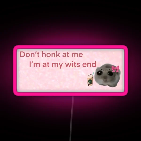 Don T Honk At Me RGB Neon Sign