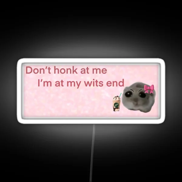 Don T Honk At Me RGB Neon Sign