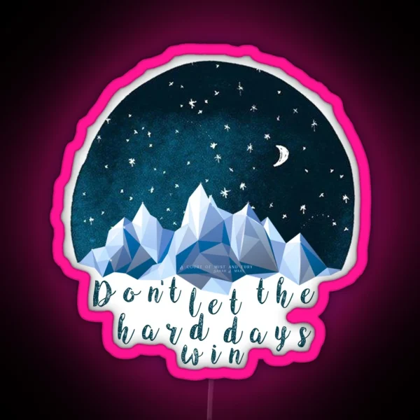 DON T LET THE HARD DAYS WIN Geometric Watercolor RGB Neon Sign