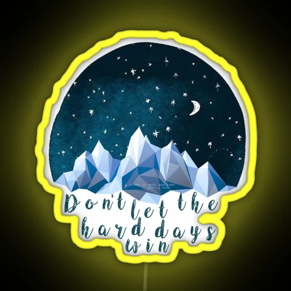 DON T LET THE HARD DAYS WIN Geometric Watercolor RGB Neon Sign