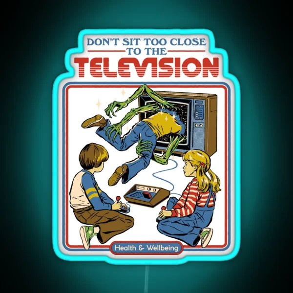 Don T Sit Too Close RGB Neon Sign