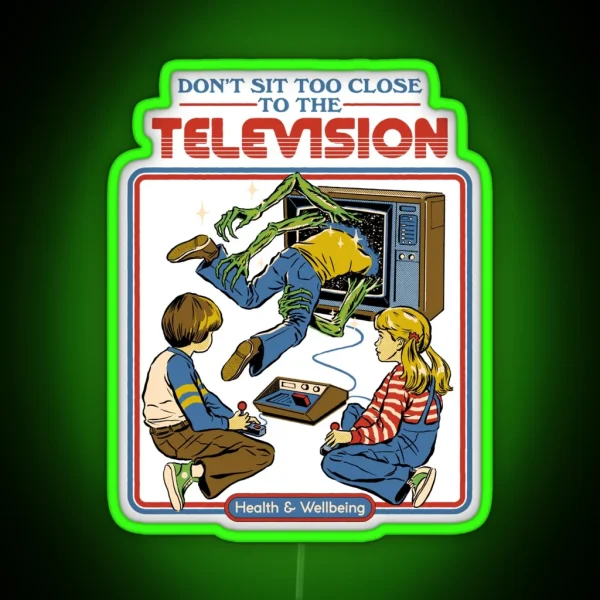 Don T Sit Too Close RGB Neon Sign