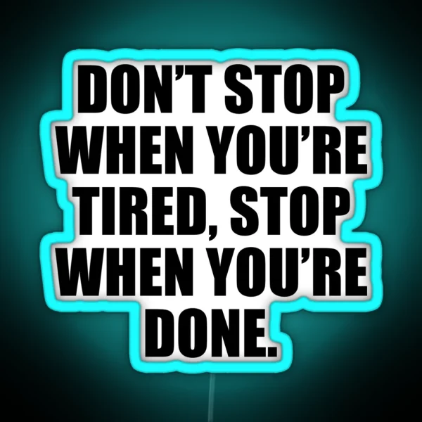 Don T Stop Gym Motivational Quote RGB Neon Sign