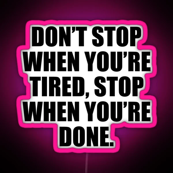 Don T Stop Gym Motivational Quote RGB Neon Sign