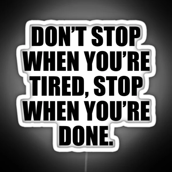 Don T Stop Gym Motivational Quote RGB Neon Sign