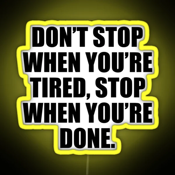 Don T Stop Gym Motivational Quote RGB Neon Sign
